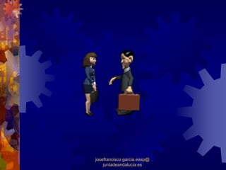 josefrancisco.garcia.easp@
    juntadeandalucia.es
 