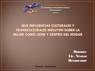 Alumno: 
Lic. Néstor 
Betancourt 
 