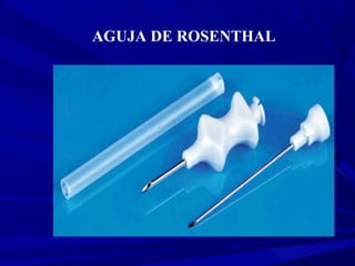 AGUJA DE ROSENTHAL
 