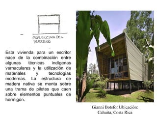 Proyecto del arquitecto Basurias, en una ladera rodeadas de verde.
 