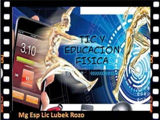 TIC Y EDUCACION FISICA