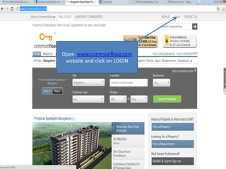 Open www.commonfloor.com
 website and click on LOGIN
 