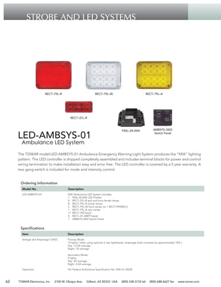 Tomar Emergency Vehicle Products - Lightbars, LED Lightheads, Self-contained Strobe Systems, Lightheads, Scene lights, Power Supplies, Cable Kits, Strobe and LED Light Systems, NFPA Systems, Strobe Beacons, Controllers and Sirens, Control Panels  Slide 63