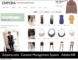Empora.com Content Management System Adobe AIR
Wednesday, 16 June 2010
 