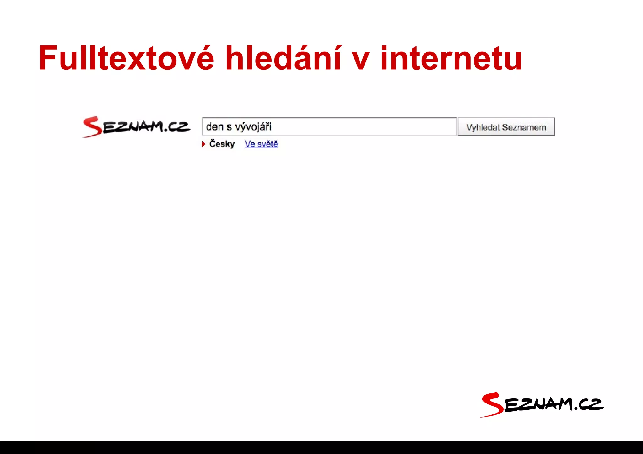 Fulltextové hledání v internetu
 