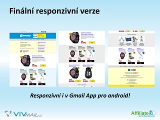 Finální responzivní verze
Responzivní i v Gmail App pro android!
 