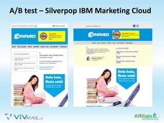 A/B test – Silverpop IBM Marketing Cloud
 