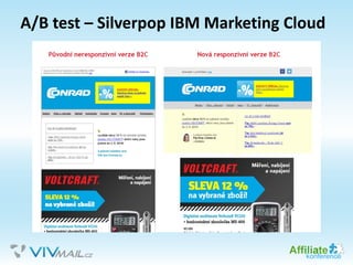 A/B test – Silverpop IBM Marketing Cloud
 