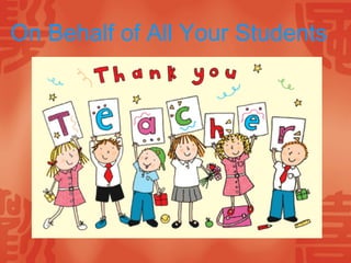 On Behalf of All Your Students