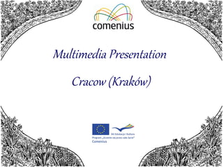 Multimedia Presentation  Cracow (Kraków) 