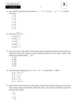 2
2
3
3
4

∫
sin +
cos +
sin +

cos +
cos

+

= −4 − 3
= +3
= −4
= −8
= −4 + 8

=2

−5

+7

 