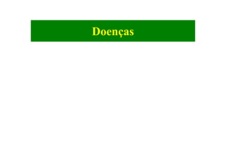 Doenças
 