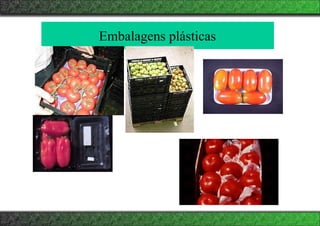 Embalagens plásticas
 