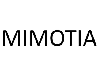 MIMOTIA