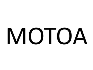 MOTOA