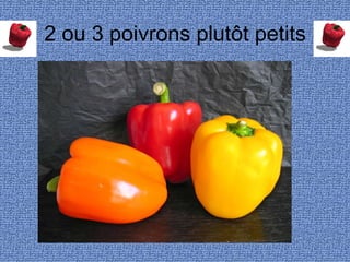 2 ou 3 poivrons plutôt petits
 