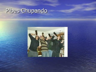 Pibes Chupando