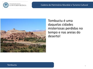 TOMBUCTU A cidade dos 5 mil Sábios - Património Mundial e Turismo ...