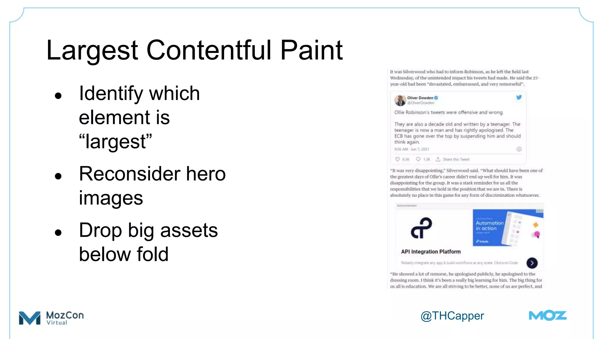 @THCapper
Largest Contentful Paint
● Identify which
element is
“largest”
● Reconsider hero
images
● Drop big assets
below fold
 