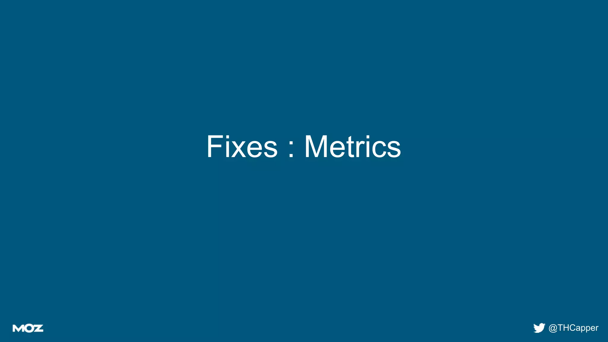 @THCapper
Fixes : Metrics
 
