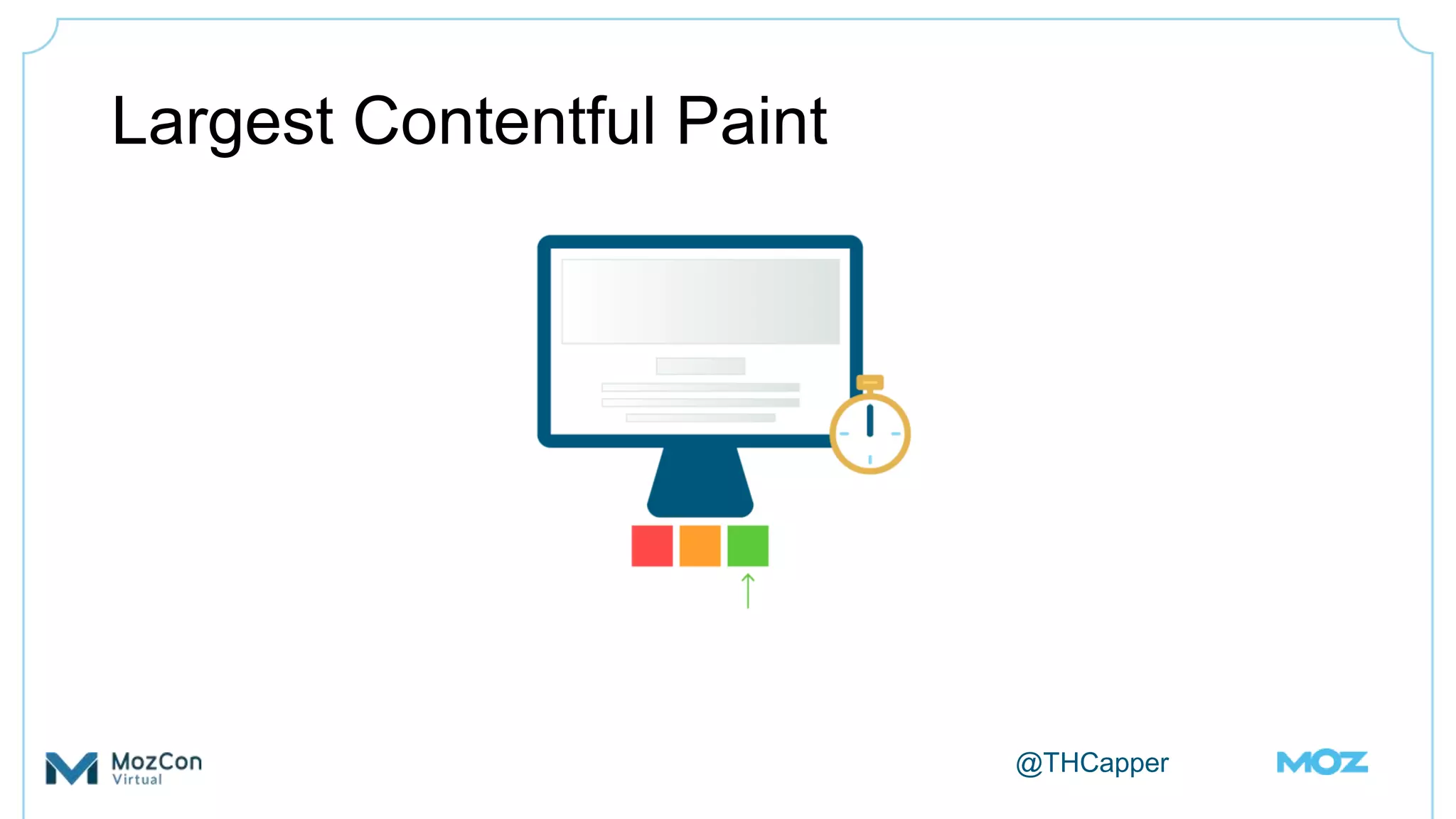 @THCapper
Largest Contentful Paint
 