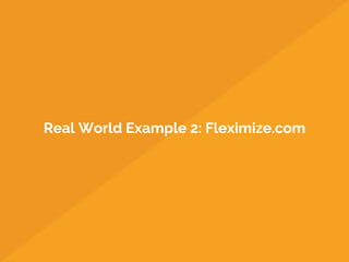 Real World Example 2: Fleximize.com
 