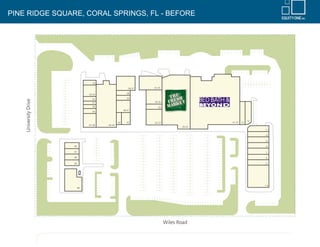 PINE RIDGE SQUARE, CORAL SPRINGS, FL - BEFORE
 