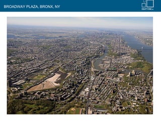 BROADWAY PLAZA, BRONX, NY
 