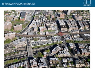 BROADWAY PLAZA, BRONX, NY
 