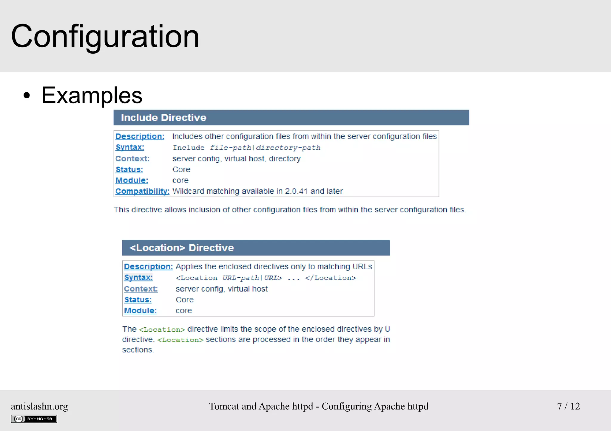 Configuration
●

Examples

antislashn.org

Tomcat and Apache httpd - Configuring Apache httpd

7 / 12

 