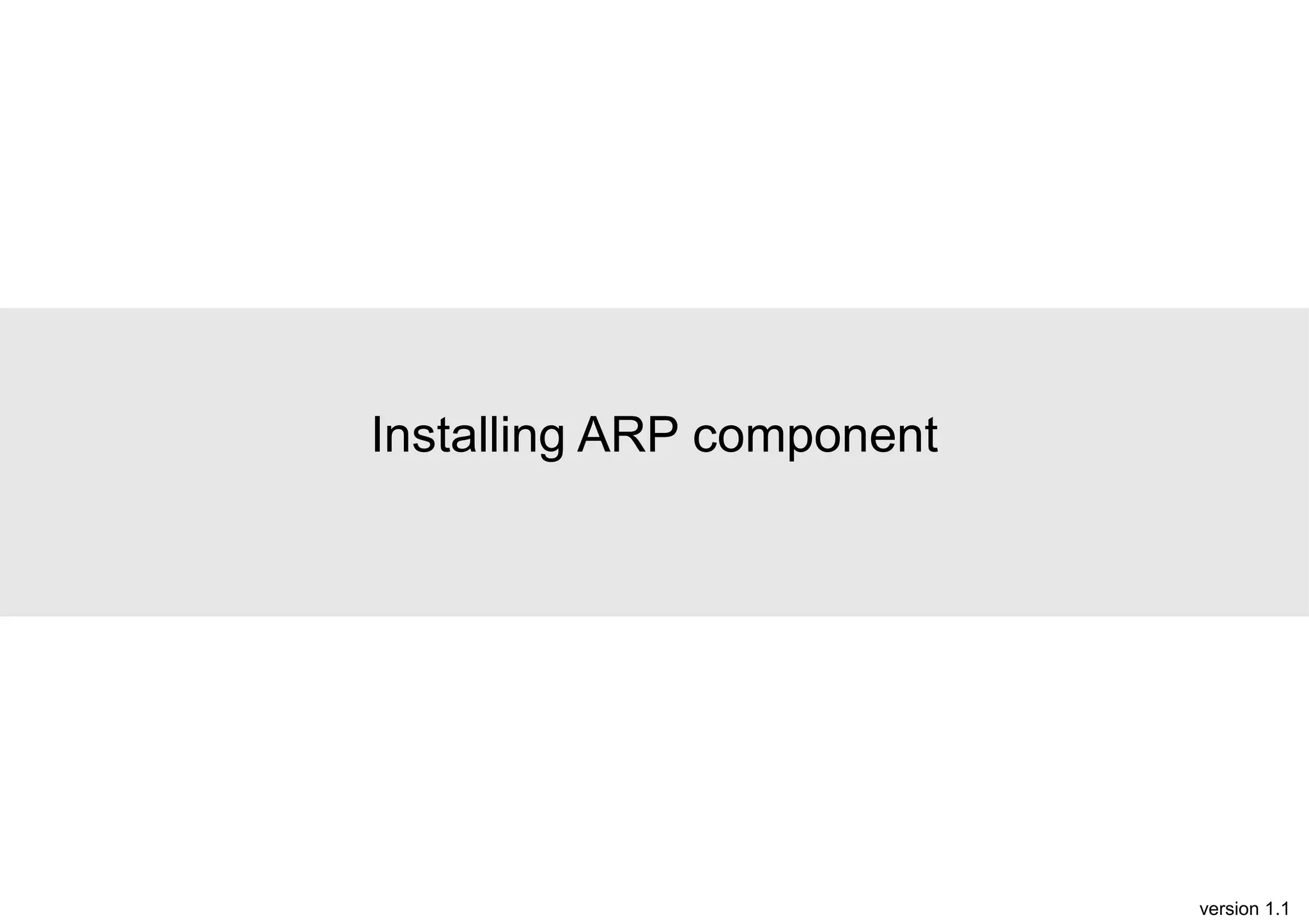 Installing ARP component

version 1.1

 