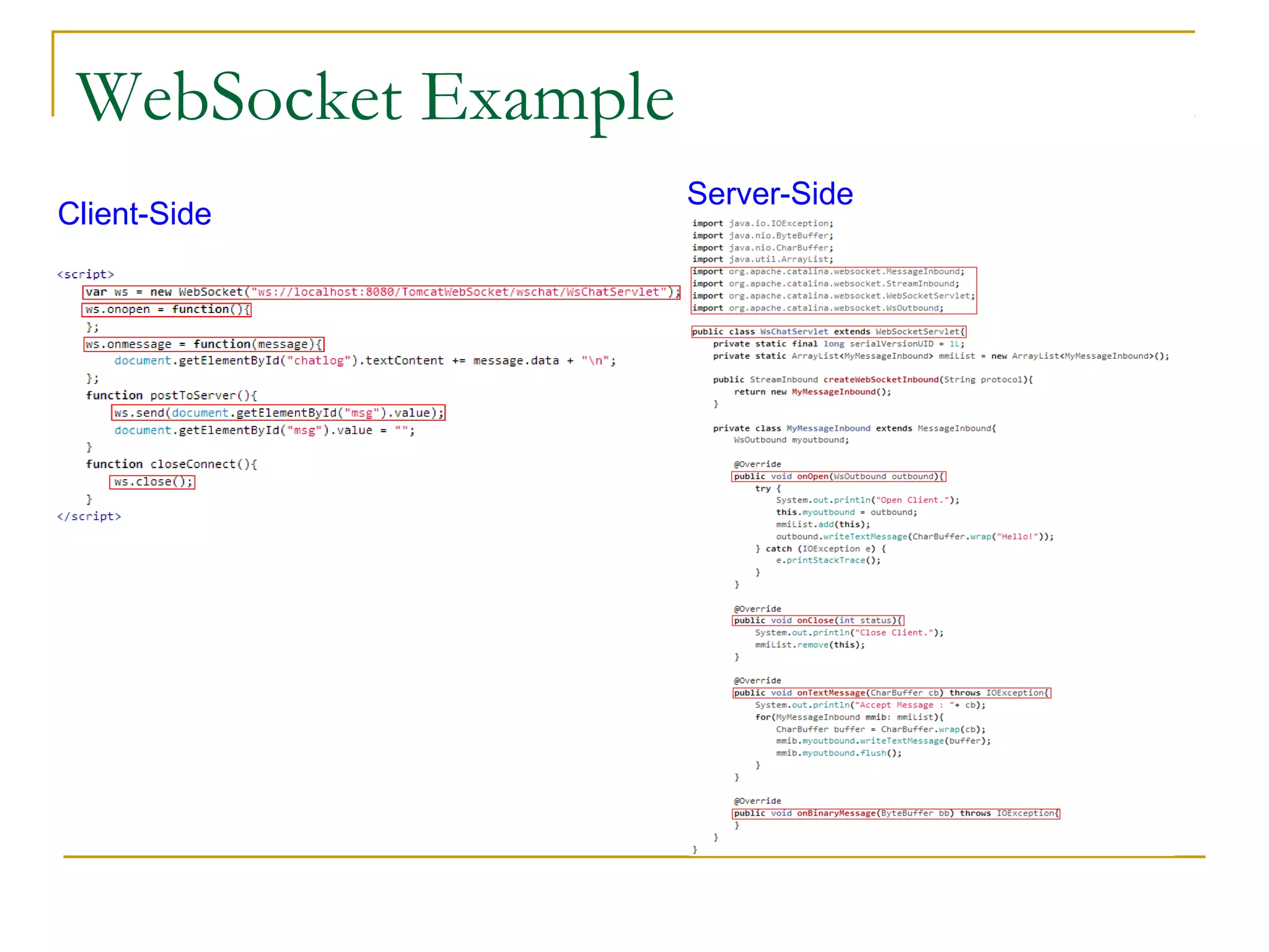 WebSocket Example
Client-Side

Server-Side

 