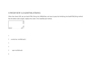 UIWEBVIEW LOADHTMLSTRING
Other then direct URL we can load HTML String into UIWebView, we have to pass the htmlstring into loadHTMLString method
like the below code snippet, replace this code in the viewDidLoad method.
1
2
3
4
5
6
override func viewDidLoad() {
super.viewDidLoad()
 