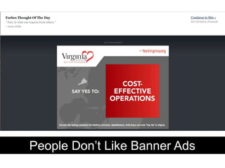 People Don’t Like Banner Ads
 