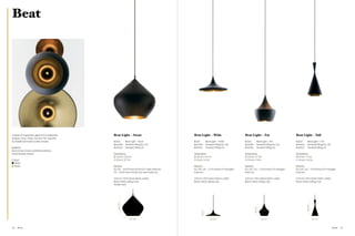 Beat




A series of suspension lights in four distinctive   Beat Light – Stout                                Beat Light – Wide                            Beat Light – Fat                             Beat Light – Tall
shapes: Stout, Wide, Fat and Tall. Inspired
by traditional Indian water vessels.                BLS04           Beat Light – Stout                BLS01              Beat Light – Wide         BLS02              Beat Light – Fat          BLS03        Beat Light – Tall
                                                    BLA02EU         Pendant Fitting EU / UK           BLA01EU            Pendant Fitting EU / UK   BLA01EU            Pendant Fitting EU / UK   BLA01EU      Pendant Fitting EU / UK
Material                                            BLA02UL         Pendant Fitting US                BLA01UL            Pendant Fitting US        BLA01UL            Pendant Fitting US        BLA01UL      Pendant Fitting US
Spun brass shade, patinated exterior,
hand-beaten interior                                Dimensions                                        Dimensions                                   Dimensions                                   Dimensions
                                                    Ø 52 cm / 20.5 in                                 Ø 36 cm / 14.2 in                            Ø 24 cm / 9.5 in                             Ø 19 cm / 7.5 in
Colour                                              H 50 cm / 19.7 in                                 H 16 cm / 6.3 in                             H 30 cm / 11.8 in                            H 36 cm / 14.2 in
  Black
  Brass                                             Electrics                                         Electrics                                    Electrics                                    Electrics
                                                    EU / UK – 60 W (max 100 W) E27 clear bulb incl.   EU / UK / US – 25 W (max) G9 halogen         EU / UK / US – 25 W (max) G9 halogen         EU / UK / US – 25 W (max) G9 halogen
                                                    US – 60 W (max 100 W) E26 clear bulb incl.        bulb incl.                                   bulb incl.                                   bulb incl.

                                                    250 cm / 98 in black fabric cable                 250 cm / 98 in black fabric cable            250 cm / 98 in black fabric cable            250 cm / 98 in black fabric cable
                                                    Black metal ceiling rose                          Black metal ceiling rose                     Black metal ceiling rose                     Black metal ceiling rose
                                                    Tensile wire
                                                       50 / 19.7”




                                                                                                                                                                                                           36 / 14.2”
                                                                                                                                                             30 / 11.8”
                                                                                                             16 / 6.3”




                                                                       52 / 20.5”                                            36 / 14.2”                                   24 / 9.5”                                     19 / 7.5”




54   Brass                                                                                                                                                                                                                             Brass   55
 