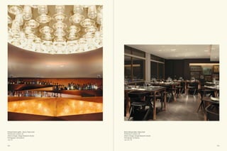Pressed Glass Lights – Bowl / Tube / Lens   Block Dining Table / Slab Chair
Paramount, London, UK                       Paramount, London, UK
Interior Design: Design Research Studio     Interior Design: Design Research Studio
Photograph: Nina Morris                     Photograph: Ed Reeve
   p. 75                                       p. 65 / 78



104                                                                                   105
 