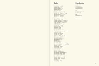 Index                                                             Distribution
Angle Floor Light        p. 45, 87                                Sales Enquires
Angle Table Light         p. 45, 86                               sales¤tomdixon.net
Angle Wall Light        p. 86                                     T: +44 (0)20 7400 0500
Base Floor Light       p. 32, 58                                  F: +44 (0)20 7900 6339
Base Table Light        p. 58
Base Wall Light        p. 57                                      USA
Beat Light – Fat       p. 29, 55, 94 – 96                         united_states¤tomdixon.net
Beat Light – Stout       p. 29, 54                                T: +1 201 984 5599
Beat Light –Tall      p. 29, 55, 94 – 96                          F: +1 718 228 8378
Beat Light – Wide         p. 29 – 30, 55, 94 – 96
Beat Vessel – Drop          p. 33, 56, 97                         Press
Beat Vessel – Tall       p. 33, 56, 97                            press¤tomdixon.net
Beat Vessel – Top         p. 33, 56, 97
Block Coffee Table          p. 40, 65                             info¤tomdixon.net
Block Dining Table         p. 40, 65, 105                         www.tomdixon.net
Blow Floor Light – Copper             p. 41, 68
Blow Light – Copper           p. 68
Cone Light – Large          p. 46 – 47, 84, 110 – 111, 113
Cone Light – Small         p. 46 – 47, 85, 112 – 113
Copper Shade           p. 36 – 38, 66, 99 – 102
Fat Spot      p. 39, 67, 103
Felt Shade       p. 73, 106
Felt Shade Tripod Stand            p. 73
Fluoro Floor Light       p. 25, 69
Fluoro Light      p. 26 – 27, 69
Fresh Fat Bowl        p. 88
Fresh Fat Chair       p. 88
Lean Table Light        p. 8 – 9, 59, 98
Light Tripod Stand
– Cone Lights on Stand            p. 46 – 47, 85, 110 – 111
– Mirror Balls on Stand           p. 35, 72
Link Easy Chair       p. 91
Link Table – Large         p. 11, 63
Link Table – Small        p. 62
Mini Ball 25 cm       p. 35, 71, 107 – 109
Mirror Ball 40 cm        p. 35, 71, 107 – 109
Mirror Ball 50 cm        p. 35, 71, 107 – 109
Mirror Ball Floor 40 cm         p. 35, 70
Mirror Ball Floor 50 cm         p. 35, 70
Mirror Ball Stand       p. 72
Pipe Light     p. 82
Pipe Table Light       p. 83
Pipe Wall Light       p. 83
Pressed Glass Light – Bowl             p. 18 – 19, 75, 104
Pressed Glass Light – Lens            p. 17 – 19, 74 – 75, 104
Pressed Glass Light – Tube             p. 18 – 19, 74 – 75, 104
Punch Light       p. 43, 76
Punch Table Light         p. 42, 77
Punch Wall Light        p. 76
Rubber Band Chair           p. 89
Screw Table – Large            p. 7, 61
Screw Table – Small           p. 61
Slab Bench        p. 23, 78
Slab Chair       p. 21 – 22, 78, 105
Slab Coffee Table – Rectangular                p. 80
Slab Coffee Table – Square              p. 80
Slab Coffee Table – Triangle              p. 80
Slab Dining Table         p. 22 – 23, 79
Spin Floor Candelabra             p. 10, 60
Spin Table Candelabra              p. 10, 60
Spot Table – Round           p. 13 – 15, 64
Spot Table – Square           p. 13 – 15,64
Tall Chair     p. 81
Wire Dining Chair         p. 90
Wire Coat Rack         p. 90



                                                                                               115
 