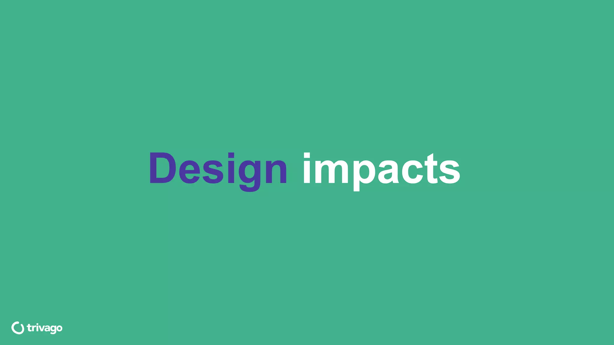 Design impacts
 