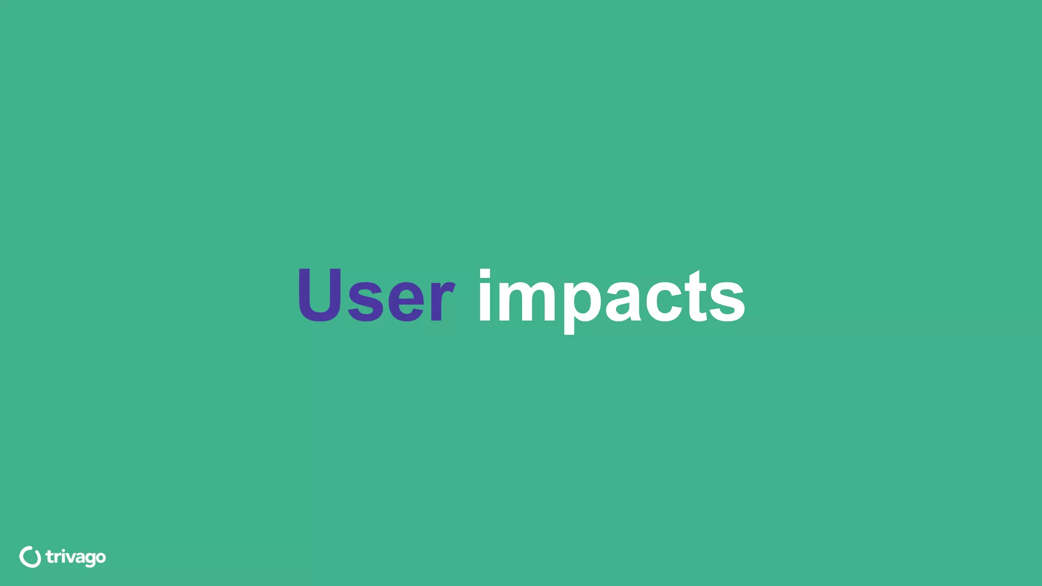 User impacts
 