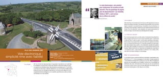 “
                                                                                                                                                                                                                                                          Services aux public 103
                                                                                                                                                            Le vote électronique, une solution                                                   DÉMOCRATIE LOCALE/CITOYENNETÉ
                                                                                                                                                            pour moderniser les scrutins en toute
                                                                                                                                                            sécurité. Plus de gaspillage de papier,
                                                                                                                                                            plus de dépouillement ! Les résultats,
                                                                                                                                                            fiables à 100 %, sont connus
                                                                                                                                                            dès la clôture du scrutin.”
                                                                                                                                                Marcel Albert, maire des Herbiers

                                                                                                                                                                                                      Les enjeux
                                                                                                                                                                                                      Ville dynamique à la croissance économique et démographique soutenue
                                                                                                                                                                                                      depuis une dizaine d’années, Les Herbiers est la première commune de la
                                                                                                                                                                                                      région à adopter le vote électronique. Accessible à tous les électeurs, le
                                                                                                                                                                                                      vote électronique est fiable, entièrement automatisé et limite les risques de
                                                                                                                                                                                                      fraude. Pour la collectivité, cette réalisation se traduit positivement en
                                                                                                                                                                                                      termes d’image, d’économies et de développement durable.


                                                                                                                                                                                                      La mise en œuvre
                                                                                                                                                                                                      Pour mener le projet à terme, la ville a retenu l’entreprise France Élections.
                                                                                                                                                                                                      Elle a investi 50 400 euros HT pour douze machines (dont 12 000 euros
                                                                                                                                                                                                      d’aide de l’État). À cette occasion, une formation spécifique a été dispen-
                                                                                                                                                                                                      sée aux élus et aux personnels concernés (achat du logiciel et formation
                                                                                                                                                                                                      pour un montant de 6 600 euros HT). Des démonstrations ont été organi-
                                                                                                                                                                                                      sées dans plusieurs lieux publics. Une amélioration sensible de la gestion
                                                                                                                                                                                                      des votes a été constatée, de même qu’un nombre limité d’erreurs et de


               VILLE DES HERBIERS (85)
                                                                                                                                                                                                      fraudes. Fiable et autonome, en mesure de comptabiliser les votes blancs,
                                                                                                                                                                                                      « la machine à voter » n’est connectée ni à Internet, ni à un réseau, élimi-
                                                                                                                                                                                                      nant ainsi tout risque d’attaque ou de piratage.
                                                         FICHE D’IDENTITÉ




          Vote électronique :                                               Porteur du projet > Commune des Herbiers
                                                                            Nombre d’habitants > 15 000
                                                                            Contexte territorial > Quatrième ville de Vendée, au centre                                                               Bilan et perspectives
simplicité rime avec fiabilité                                              du haut-bocage vendéen
                                                                            Contact > Tél. : 02 51 91 07 67
                                                                                      Courriel : secretariat.general@villedesherbiers.com
                                                                                                                                                                                                      Le vote électronique a séduit les électeurs herbretais, la participation pas-
                                                                                                                                                                                                      sant de 43 à 47 %. Si les campagnes d’information menées auprès de
                                                                                                                                                                                                      1 200 habitants ont largement contribué à ce succès, elles ont également
                                                                                                                                                                                                      répondu aux interrogations sur la fiabilité, l’anonymat ou la possibilité de
                          Afin de minimiser les dépenses liées à l’organisation des élections et d’optimiser                                                                                          falsification des votes : dès la fermeture du bureau de vote, les résultats de
              Le projet
                          la mobilisation du personnel, le maire des Herbiers a décidé de mettre en place                                                                                             ce scrutin ont été connus. Enfin, les rares difficultés rencontrées par les
                          un système de vote électronique, dès les élections européennes du 13 juin 2004.                                                                                             personnes handicapées ont été depuis surmontées.
                          Le principe en est simple : l’électeur sélectionne, sur une machine installée dans le
                          bureau de vote, son candidat en appuyant sur un bouton puis valide son choix.
                          L’appareil stocke les suffrages sur une cassette, apportée par la suite au bureau
                          centralisateur pour les résultats.
 