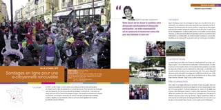 “
                                                                                                                                                                                                                                                                       Services au public 105
                                                                                                                                                                                                                                                             DÉMOCRATIE LOCALE/CITOYENNETÉ




                                                                                                                                                      Patricia Henry, adjointe au maire d’Agen, chargée des TIC   Les enjeux
                                                                                                                                                Notre devoir est de réussir la synthèse entre                     Agen développe avec les sondages en ligne une nouvelle forme de ci-
                                                                                                                                                                                                                  toyenneté. Les habitants internautes répondent aux questions qui les in-
                                                                                                                                                démocratie représentative et démocratie
                                                                                                                                                                                                                  téressent. Ils peuvent ainsi donner leur opinion, s’exprimer sur des projets,
                                                                                                                                                participative, car notre responsabilité                           participer de manière ludique et moderne à la vie de la cité. Il s’agit d’une
                                                                                                                                                est de construire et transformer notre ville                      forme d’engagement : la ville recueille l’opinion d’un certain nombre de ses
                                                                                                                                                                                                                  citoyens, qu’elle peut éventuellement exploiter a priori ou a posteriori dans
                                                                                                                                                pour ses habitants et avec eux.”                                  l’élaboration ou l’amélioration de certains projets municipaux. Les sondés,
                                                                                                                                                                                                                  identifiés par leur adresse IP, ne peuvent voter qu’une fois par consultation.




                                                                                                                                                                                                                  La mise en œuvre
                                                                                                                                                                                                                  Le webmaster de la ville s’est chargé du développement du projet “son-


                    VILLE DʼAGEN (47)
                                                                                                                                                                                                                  dage en ligne”. Aucun financement particulier n’a été nécessaire. En effet,
                                                                                                                                                                                                                  le service communication de la commune élabore les questions, puis traite
                                                                                                                                                                                                                  les réponses en liaison avec la cellule démocratie locale. Les résultats sont
                                                                          Porteur du projet > Commune d’Agen                                                                                                      ensuite transmis aux élus et aux services de la ville. Pour que le dispositif
                                                       FICHE D’IDENTITÉ




Sondages en ligne pour une                                                Nombre d’habitants > 32 180
                                                                          Contexte territorial > Agglomération d’équilibre entre Toulouse
                                                                          et Bordeaux, ouverte vers le Gers et la Dordogne, et aux autres
                                                                                                                                                                                                                  demeure vivant et évolutif, le sondage est modifié tous les trois mois. Cette
                                                                                                                                                                                                                  action a été menée dans le cadre de la candidature de la ville au label
   e-citoyenneté renouvelée                                               villes du département (Marmande, Villeneuve-sur-Lot, Nérac)
                                                                          Contact > Tél. : 05 53 69 47 47
                                                                                     Courriel : webmestre@ville-agen.fr
                                                                                                                                                                                                                  Villes Internet. Résultat : Agen a reçu quatre arobases.
                                                                                     Site : www.ville-agen.fr
                                                                                                                                                                                                                  Bilan et perspectives
                                                                                                                                                                                                                  Avec déjà 15 sondages effectués et archivés, le bilan est positif. Selon les
             Le projet   En 2001, la ville d’Agen a mis en place une politique de démocratie participative                                                                                                        questions posées et la durée du sondage, le nombre de participants varie
                         en créant cinq comités de quartier et un conseil des jeunes. Pour favoriser les échanges                                                                                                 de 170 à plus de 800. L’outil est intéressant et, même s’il ne reflète que
                         avec les habitants, la commune a décidé de privilégier l’outil Internet. C’est dans cet                                                                                                  l’opinion des internautes votants, il mérite d’être optimisé. Il faut encore
                         esprit que sont nés en 2002 les sondages en ligne. Des questions précises sont posées                                                                                                    affiner les questions et mieux anticiper les sondages afin d’améliorer la
                         sur Internet. Les citoyens connectés ont droit à l’une des trois réponses possibles :                                                                                                    réflexion des élus et leur prise de décision. Depuis septembre 2006, un
                         positive, négative ou pas intéressé. Ainsi la commune peut régulièrement évaluer                                                                                                         chat permet aux internautes de dialoguer directement avec le maire, tous
                         les attentes de ses habitants.                                                                                                                                                           les deux mois pendant deux heures, sur les sujets qui les intéressent.
 