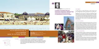 “
                                                                                                                                                                                                                                                                Service au public 75
                                                                                                                                                                                                                                                                 E-ADMINISTRATION




                                                                                                                                                 Jean-Louis Léonard, député-maire de Châtelaillon-Plage
                                                                                                                                                                                                          Les enjeux
                                                                                                                                           À l'initiative d’une équipe d’élus et de                       Le projet, lancé le 4 janvier 2006 avec la mise en ligne du site
                                                                                                                                                                                                          www.chatelaillonplage.fr, participe au développement d’une réelle e-admi-
                                                                                                                                           fonctionnaires entreprenants, Châtelaillon-Plage
                                                                                                                                                                                                          n       i     s       t      r       a       t      i      o       n     ,
                                                                                                                                           se lance dans une démarche innovante                           engagement fort de la commune. Le projet sur la restauration scolaire
                                                                                                                                           d’e-administration au service de l'usager."                    modernise les services offerts par la collectivité à environ 400 familles,
                                                                                                                                                                                                          ce qui correspond aux 600 enfants demi-pensionnaires de la commune.
                                                                                                                                                                                                          Le nouveau service doit en effet simplifier la gestion de la cantine grâce
                                                                                                                                                                                                          à un système de facturation qui remplacera l’ancien dispositif d’achat de
                                                                                                                                                                                                          tickets-repas. Soit un gain de temps et de réelles facilités de paiement
                                                                                                                                                                                                          pour les parents.

                                                                                                                                                                                                          La mise en œuvre
                                                                                                                                                                                                          Afin de ne pas utiliser les ressources des serveurs locaux, la commune
                                                                                                                                                                                                          a retenu une solution d’hébergement de l’application en externe sur les
                                                                                                                                                                                                          serveurs informatiques du prestataire. Un choix motivé par des raisons
                                                                                                                                                                                                          de sécurité, de stockage des données, de délai, mais surtout d’écono-
                                                                                                                                                                                                          mie puisqu’il évite un investissement coûteux pour la collectivité. La solu-
                                                                                                                                                                                                          tion technique adoptée s’appuie sur deux prestataires externes : Ecolesoft
                                                                                                                                                                                                          pour l’hébergement des données et Paybox pour le paiement en ligne.


  VILLE DE CHÂTELAILLON-PLAGE (17)
                                                                                                                                                                                                          Le budget de la première année s’élève à 3 289 euros TTC pour la commune.

                                                                                                                                                                                                          Bilan et perspectives
                                                    FICHE D’IDENTITÉ




          La e-cantine                                                 Porteur du projet > Commune de Châtelaillon-Plage
                                                                       Nombre d’habitants > 5 753
                                                                                                                                                                                                          Le site de la restauration scolaire a accueilli plus de 200 visiteurs depuis
                                                                                                                                                                                                          son ouverture, ce qui représente plus de la moitié des familles intéres-
avec le compte famille                                                 Contexte territorial > Station balnéaire, commune appartenant
                                                                       à la communauté d’agglomération de La Rochelle
                                                                       Contact > a.pacreau@chatelaillonplage.fr
                                                                                                                                                                                                          sées par l’offre mise en place. La ville devrait encore améliorer l’ergonomie
                                                                                                                                                                                                          du compte famille et le suivi des paiements et des impayés, au moyen
                                                                                                                                                                                                          de relances par SMS.
                                                                                                                                                                                                          L’objectif à moyen terme (fin 2006) est d’atteindre 50 % de factures réglées
                                                                                                                                                                                                          par des moyens de paiement modernes. Puis la ville souhaite développer
           Le projet   Parmi l’offre de services innovants à la population et aux touristes développés                                                                                                    et généraliser ces moyens de paiement à d’autres services, tels que la
                       par la ville de Châtelaillon-Plage, l’un des projets porte sur la modernisation                                                                                                    médiathèque, les activités périscolaires, culturelles ou de loisirs.
                       du fonctionnement de la régie des restaurants scolaires, par prélèvement automatique
                       sur le compte bancaire et par paiement en ligne. Les parents d’élèves ont également
                       accès, depuis le début 2006, à différents services et à un compte famille sur le site
                       Internet de la ville.
 