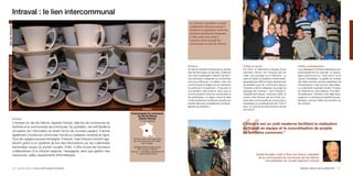 Intraval : le lien intercommunal
                                                                                                                                                          p L’intranet constitue un outil
                                                                                                                                                          collaboratif efficace puisqu’il
Val-de-Vienne




                                                                                                                                                          facilite la coopération entre les
                                                                                                                                                          services territoriaux éloignés.
                                                                                                                                                          Il offre ainsi une unité à
                                                                                                                                                          la jeune communauté de
                                                                                                                                                          communes du Val-de-Vienne.
GESTION INTERNE DE LA COLLECTIVITÉ




                                                                                                                                                         p Enjeux                                       p Mise en œuvre                               p Bilan et perspectives
                                                                                                                                                         En tant qu’intranet, Intraval est au service   Fin 2003, la collectivité s'équipe d'une      Les utilisateurs d’Intraval apprécient tout
                                                                                                                                                         des fonctionnaires et des élus. Dotés de       première version de l’intranet afin de        particulièrement le webmail, la messa-
                                                                                                                                                         cet outil d’organisation interne, les servi-   créer une synergie sur le territoire. La      gerie synchrone (ou “chat privé”) et le
                                                                                                                                                         ces territoriaux dispersés sur le territoire   mise en place du système d’information        carnet d’adresses. La greffe du module
                                                                                                                                                         sont plus efficaces. Le réseau crée une        géographique (SIG) en ligne directement       SIG étant récente, aucune statistique de
                                                                                                                                                         communauté d’usage tout en réduisant           accessible pour les communes depuis           fréquentation n’est encore disponible.
                                                                                                                                                         le sentiment d’isolement. Il favorise la       l’intranet a été le catalyseur du projet de   La collectivité souhaite fondre l’intranet




                                 p Projet
                                                                                                                              FRANCE
                                                                                                                  Communauté de communes
                                                                                                                     du Val-de-Vienne
                                                                                                                      (Haute-Vienne)
                                                                                                                           17 032 habitants
                                                                                                                                                         coordination des actions, ainsi que la
                                                                                                                                                         communication entre les communes et
                                                                                                                                                         les partenaires. La région inscrit la lutte
                                                                                                                                                         contre la fracture numérique comme une
                                                                                                                                                         priorité dans ses compétences d’aména-
                                                                                                                                                         gement du territoire.
                                                                                                                                                                                                        ’’
                                                                                                                                                                                                        passage de l’Intraval 1 vers l’Intraval 2.
                                                                                                                                                                                                        Opérationnel depuis l’automne 2006, le
                                                                                                                                                                                                        projet a été financé par les fonds pro-
                                                                                                                                                                                                        pres de la communauté de communes. Il
                                                                                                                                                                                                        représente un investissement de 7 420 €
                                                                                                                                                                                                        pour un coût de fonctionnement annuel
                                                                                                                                                                                                        de 2 232 €.
                                                                                                                                                                                                                                                      et l’Internet en une politique “One-Net”.
                                                                                                                                                                                                                                                      Actuellement, l’intranet s’est déjà déve-
                                                                                                                                                                                                                                                      loppé en un extranet accessible aux par-
                                                                                                                                                                                                                                                      tenaires, comme l’office de tourisme ou
                                                                                                                                                                                                                                                      les crèches.




                                 L’intranet du Val-de-Vienne, baptisé Intraval, relie les dix communes du                                                                                               L’Intraval est un outil moderne facilitant la réalisation
                                 territoire et la communauté de communes. Au quotidien, cet outil facilite la                                                                                           du travail en équipe et la concrétisation de projets
                                 circulation de l’information et réduit l’envoi de courriers papiers. Il donne
                                                                                                                                                                                                        de territoire communs.”
                                 également à toutes les communes l’accès au cadastre numérisé en ligne.
                                 Tous les usagers peuvent renseigner l’intranet, mais Intraval s’enrichit éga-      Territoire semi-rural regroupant
                                                                                                                     dix communes au sud-ouest
                                 lement grâce à un système de flux des informations sur les collectivités                      de Limoges.
                                 territoriales issues du portail Localtis. Enfin, il offre toutes les fonctions     Contact Céline Farges-Tanty
                                                                                                                          Tél : 05 55 70 02 69
                                 collaboratives d’un intranet (agenda, messagerie, ainsi que gestion des          Courriel : c-tanty@cc-valdevienne.fr
                                                                                                                         u www.valdevienne.fr                                                                       Daniel Nouaille, maire d’Aixe-sur-Vienne, président
                                 ressources, salles, équipements informatiques).
                                                                                                                                                                                                                     de la communauté de communes Val-de-Vienne,
                                                                                                                                                                                                                           vice-président du conseil régional Limousin

                                 60 / paroles d’élus p pour une Europe innovante                                                                                                                                                                        Gestion interne de la collectivité / 61
 