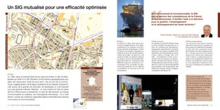 Un SIG mutualisé pour une efficacité optimisée
                                                                                                                                                                                                    Outil transversal et incontournable, le SIG
                                                                                                                                                                                                    est au service des compétences de la Carene
CA Saint-Nazaire




                                                                                                                                                                                                    et des communes. Il facilite l’aide à la décision
                                                                                                                                                                                                    pour la gestion, l’aménagement
                                                                                                                                                                                                    et le développement de notre territoire.”



                                                                                                                                                                                                                  Olivier Richard, adjoint au maire de Saint-Nazaire,
 GESTION INTERNE DE LA COLLECTIVITÉ




                                                                                                                                                                                                                                      1er vice-président de la Carene

                                                                                                                                                      p Enjeux                                      p Mise en œuvre                                p Bilan et perspectives
                                                                                                                                                      À l’orée du xxie siècle, alors que la com-    La conduite du projet SIG (GéoConcept          Les services municipaux utilisent
                                                                                                                                                      munauté d’agglomération de la région          et Oracle Spatial) s’est appuyée sur la        aujourd’hui l’outil SIG pour la gestion de
                                                                                                                                                      nazairienne et de l’estuaire voit le jour,    base de compétences (géographes,               leurs propres compétences (autorisation
                                                                                                                                                      les élus décident de développer un SIG à      topographes, géomaticiens) constituant         du droit des sols, patrimoine foncier,
                                                                                                                                                      l’échelle communautaire s’appuyant sur        aujourd’hui une équipe mutualisée de la        dénomination des voies, éclairage public,
                                                                                                                                                      l’expérience de la ville de Saint-Nazaire.    collectivité. Avec des partenaires comme       etc.). Chaque commune de la Carene
                                                                                                                                                      L’enjeu est de taille : se doter d’un outil   France Télécom Orange, IGN, EDF,               avance à son rythme pour s’approprier
                                                                                                                                                      moderne d’aide à la décision politique        GDF… Concrètement, le SIG commu-               l’outil. À terme, la Carene pourrait dis-
                                                                                                                                                      qui mette en commun des données géo-          nautaire recouvre plusieurs domaines :         poser d’une nouvelle photo aérienne du
                                                                                                                                                      graphiques liées aux compétences des          gestion technique des réseaux d’eau et         territoire, éventuellement mise en ligne,
                                                                                                                                                      différents acteurs et partenaires com-        d’assainissement, aide à la mise en place      et d’une application totalement nova-
                                                                                                                                                      munautaires. Pour une gestion du patri-       des PLU, accès à un plan de ville interactif   trice pour le pilotage de sa politique de
                                                                                                                                                      moine plus efficiente, et une meilleure       (avec indication, pour le grand public, des    l’habitat.
                                                                                                                             FRANCE                   connaissance du territoire et de ses          arrêtés pour travaux), accès au cadastre,
                                                                                                                        Communauté                    composantes.                                  cartographie thématique, etc.
                                                                                                                   d’agglomération Carene
                                  p Projet                                                                            (Loire-Atlantique)
                                                                                                                         115 000 habitants
                                  En 1983, alors qu’Internet était encore dans les limbes, la ville de Saint-                                                                                                                                       p Pour bon nombre de
                                  Nazaire se dotait d’un SIG (Système d’informations géographiques) pour                                                                                                                                            territoires, les SIG des années
                                                                                                                                                                                                                                                    80 ont montré leurs limites face
                                  gérer son patrimoine. Vingt ans plus tard, c’est au tour de la Commu-
                                                                                                                                                                                                                                                    au développement économique
                                  nauté d’agglomération de la région nazairienne et de l’estuaire (Carene) for-                                                                                                                                     et aux nouvelles responsabilités
                                  mée autour de la grande cité portuaire, de développer un outil interactif        Dix collectivités partageant une                                                                                                 des agglomérations. À l’image
                                                                                                                     communauté de destin, en
                                  pour ses services internes. Résultat : un outil d’aide à la mise en place         mutualisant idées, initiatives,                                                                                                 de la Carene, leur mise à
                                                                                                                              ressources...                                                                                                         niveau passe aujourd’hui par
                                  des PLU (Plans locaux d’urbanisme), un plan de ville interactif, un intranet
                                                                                                                     Contact Christophe Lebot,
                                  communautaire du cadastre, une cartographie thématique... Et un SIG             responsable SIG communautaire                                                                                                     une mutualisation des savoir-
                                                                                                                        Tél. : 02 51 16 48 56                                                                                                       faire appuyée sur les nouvelles
                                  étendu, vecteur de cohérence organisationnelle et territoriale entre services   Courriel : lebotc@agglo-carene.fr
                                                                                                                            u www.agglo-carene.fr                                                                                                   technologies.
                                  communaux et communautaires.

                                  62 / paroles d’élus p pour une Europe innovante                                                                                                                                                                    Gestion interne de la collectivité / 63
 