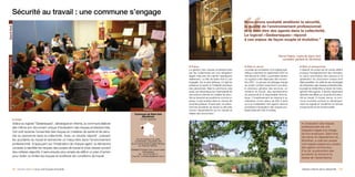Sécurité au travail : une commune s’engage
                                                                                                                                                                                                            Nous avons souhaité améliorer la sécurité,
                                                                                                                                                                                                            la qualité de l’environnement professionnel
Saint-Avé




                                                                                                                                                                                                            et le bien-être des agents dans la collectivité.
                                                                                                                                                                                                            Le logiciel « Gedesrisques » répond
                                                                                                                                                                                                            à ces enjeux de façon souple et évolutive.”



                                                                                                                                                                                                                                             Hervé Pellois, maire de Saint-Avé,
GESTION INTERNE DE LA COLLECTIVITÉ




                                                                                                                                                                                                                                               conseiller général du Morbihan

                                                                                                                                                            p Enjeux                                        p Mise en œuvre                                  p Bilan et perspectives
                                                                                                                                                            La gestion des risques professionnels           Le projet de conception d’un logiciel spé-       L’objectif du projet est en partie atteint
                                                                                                                                                            par les collectivités est une obligation        cifique a démarré en septembre 2007 et           puisque l’enregistrement des données,
                                                                                                                                                            légale mais peu de mairies l’appliquent         doit aboutir fin 2009. La première version       le calcul automatisé des risques et la
                                                                                                                                                            réellement. La ville de Saint-Avé s’y est       du logiciel a été déployée dès novem-            génération du document unique sont
                                                                                                                                                            engagée. Sur le plan éthique, il s’agit de      bre 2007. Le groupe de pilotage chargé           déjà possibles. Au-delà de ses avantages
                                                                                                                                                            préserver la santé et l’intégrité physique      du projet compte notamment une élue,             de prévention des risques professionnels,
                                                                                                                                                            des personnels. Mais la commune crée            le directeur général des services, un            le projet se révèle être un levier de mana-
                                                                                                                                                            aussi une dynamique par l’exemplarité de        médecin du travail, des représentants            gement des agents. Il faudra cependant
                                                                                                                                                            ses actions internes en matière de sécu-        du personnel et le responsable informa-          attendre ses effets sur la santé et la sécu-
                                                                                                                                                            rité au travail et se positionne comme un       tique. L’investissement se résume à un           rité au travail. À moyen terme, la com-
                                                                                                                                                            acteur à part entière dans le champ de          ordinateur d’une valeur de 800 € ainsi           mune souhaite achever le développe-
                                                                                                                                                            la santé publique. D’autre part, en préve-      qu’à la mobilisation des agents dans la          ment du logiciel et l’améliorer en termes
                                                                                                                                                            nant les accidents du travail, la ville lutte   procédure d’évaluation des risques pro-          d’ergonomie et de fonctionnalité.
                                                                                                                                 FRANCE                     contre l’absentéisme qui en résulte et          fessionnels (60 000 € induits).
                                                                                                                       Commune de Saint-Avé                 réalise des économies !
                                                                                                                           (Morbihan)
                                 p Projet                                                                                    10 333 habitants

                                 Grâce au logiciel “Gederisques”, développé en interne, la commune élabore                                                                                                                                                     p L’évaluation des risques
                                 elle-même son document unique d’évaluation des risques professionnels.                                                                                                                                                        professionnels est une
                                                                                                                                                                                                                                                               obligation légale à la charge
                                 Cet outil recense l’ensemble des risques en matières de santé et de sécu-
                                                                                                                                                                                                                                                               de tout employeur. Saint-Avé,
                                 rité du personnel dans la collectivité. Avec un double objectif : prévenir                                                                                                                                                    site pilote du département du
                                 les accidents du travail et rechercher un mieux-être dans l’environnement                Sur les hauteurs du golfe
                                                                                                                        du Morbihan, deuxième ville                                                                                                            Morbihan, a créé son propre
                                 professionnel. S’appuyant sur l’implication de chaque agent, la démarche           de la communauté d’agglomération                                                                                                           outil logiciel adapté aux postes
                                                                                                                            du Pays de Vannes.
                                 consiste à identifier les risques des postes de travail et à les classer suivant                                                                                                                                              des agents communaux.
                                                                                                                    Contact Christian Frey, responsable
                                 des critères objectifs. Il sera ensuite plus simple de définir un plan d’action                informatique                                                                                                                   À la clé, la prévention des
                                                                                                                           Tél. : 02 97 60 68 77                                                                                                               accidents du travail et la
                                 pour éviter ou limiter les risques et améliorer les conditions de travail.         Courriel : christianfrey@saint-ave.fr
                                                                                                                                                                                                                                                               baisse de l’absentéisme.



                                 68 / paroles d’élus p pour une Europe innovante                                                                                                                                                                               Gestion interne de la collectivité / 69
 