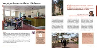 Ange-gardien pour malades d’Alzheimer
                                                                                                                                                                                     Accompagner les malades désorientés, notamment
                                                                                                                                                                                     par la maladie d’Alzheimer, aider et rassurer
Envisager / Vierzon




                                                                                                                                                                                     les familles, faciliter le travail des équipes médicales :
                                                                                                                                                                                     le bracelet Columba répond à un vrai besoin.”



                                                                                                                                                                                                                  Nicolas Sansu, maire de Vierzon,
                                                                                                                                                                                            vice-président du conseil général du Cher, président du
                                                                                                                                                                                           conseil d’administration du centre hospitalier de Vierzon

                                                                                                                                       p Enjeux                                       p Mise en œuvre                                p Bilan et perspectives
                                                                                                                                       L’expérimentation du bracelet Columba          En juin 2008, l’association Envisager          L’expérimentation, lancée au printemps
                                                                                                                                       doit éviter l’entrée en maison de retraite     a distribué une trentaine de bracelets         2008, fera l’objet d’un bilan au prin-
                                                                                                                                       de personnes atteintes de la maladie           Columba pour les expérimenter sur une          temps 2009. Pour l’heure, elle repose
                                                                                                                                       d'Alzheimer (ou de troubles apparentés),       période d'une année, à compter du              sur la volonté d’hommes et de femmes
                                                                                                                                       en sécurisant leurs déplacements lors          second semestre 2008. De la prescription       de terrain de travailler ensemble pour le
                                                                                                                                       d’épisodes d’errance. Le bracelet-télé-        du bracelet – qui constitue l’originalité et   bien-être des personnes âgées. Et sur la
 SANTÉ ET SOCIAL




                                                                                                                                       phone anti-fugue est capable de détecter       l’apport majeur de ce projet – jusqu’à son     présence de partenaires de poids, dont
                                                                                                                                       automatiquement toute sortie d’une zone        suivi quotidien, les professionnels mobi-      le conseil général du Cher, prêts à sup-
                                                                                                                                       délimitée par avance. Avec un sentiment        lisés sont les responsables des secteurs       porter une partie de l’investissement et
                                                                                                                                       de sécurité chez les aidants du bénéfi-        d’aide à domicile, les médecins référents      à prendre en charge les abonnements à
                                                                                                                                       ciaire, rassurés de savoir où il se trouve.    et ceux du centre hospitalier de Vierzon.      la centrale d’appels. Un certain manque
                                                                                                                                       Une action associative menée en phase          Cette opération, portée par les adhérents      de coordination entre les collectivités ter-
                                                                                                                                       notamment avec le conseil général du           du réseau Envisager (tous professionnels       ritoriales concernées et le cloisonnement
                                                                                                            FrANCE                     Cher qui souhaite mettre en place un cen-      de la gérontologie), donnera lieu à des        administratif et juridique restent les prin-
                                                                                                    Association Envisager              tre local d’information et de coordination.    grilles d’analyse.                             cipaux obstacles à surmonter.
                                                                                                  (Ensemble vierzonnais de
                 p Projet                                                                       soins et d’aide gérontologique)
                 Entre 800 000 et 1 million de personnes sont atteintes, en France, de la                                                                                                                                               p Les bracelets Columba,
                 maladie d’Alzheimer. Et chaque année, 160 000 nouveaux cas viennent                                                                                                                                                    développés par Orange, en
                                                                                                                                                                                                                                        collaboration avec Medidep et
                 grossir les rangs de ces malades, âgés le plus souvent de 75 à 80 ans, qui
                                                                                                                                                                                                                                        la société canadienne Medical
                 perdent d’abord le souvenir des choses récentes avant de perdre pied avec                                                                                                                                              Intelligence) sont expérimentés
                                                                                                 Entre Cher et Loir-et-Cher, sur un
                 le monde réel. Un état de dépendance que les nouvelles technologies, et        territoire qui regroupe cinq cantons                                                                                                    autour de Vierzon : c’est
                 spécialement le bracelet Columba d’Orange, tentent de prendre en charge            semi-ruraux et hétérogènes,                                                                                                         un outil d’aide au maintien
                                                                                                    entre Vierzon l’industrielle et
                 avec les professionnels en gérontologie en quête de solutions adaptées, à       sa campagne berrichonne au sud                                                                                                         à domicile des malades
                                                                                                         et solognote au nord.
                 l’instar de ce que l’association-réseau de professionnels de santé Envisager                                                                                                                                           d’Alzheimer adopté par
                                                                                                    Contact Sébastien Retord,                                                                                                           de plus en plus de familles et
                 a mis en place en Pays Vierzonnais.                                            président de l’association Envisager
                                                                                                       Tél. : 02 48 52 34 14                                                                                                            de professionnels de santé.
                                                                                                  Courriel : sretord@ch-vierzon.fr



                 94 / paroles d’élus p pour une Europe innovante                                                                                                                                                                                            Santé et social / 95
 
