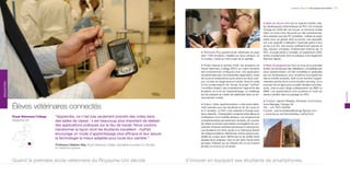 paroles d’élus p une europe innovante / 207




                                                                                                                                                                                                p Mise en œuvre Une fois le logiciel myPad créé,
                                                                                                                                                                                                les développeurs informatiques du RVC ont contacté
                                                                                                                                                                                                Orange en 2006 afin de trouver un terminal mobile
                                                                                                                                                                                                idéal. Le choix s’est vite porté sur des smartphones,
                                                                                                                                                                                                plus adaptés que des PC portables : solides et assez
                                                                                                                                                                                                petits pour se glisser dans la poche, ces appareils
                                                                                                                                                                                                ont une capacité d’utilisation maximale grâce à leur
                                                                                                                                                                                                accès à la 3G, des écrans suffisamment grands et
                                                                                                                                                                                                des claviers complets. Entièrement financé par le
                                                                                                                                   p Territoires Plus grande école vétérinaire du pays          RVC, le projet pilote a mobilisé, en septembre 2006,
                                                                                                                                   avec 1 600 étudiants, installée sur deux campus, un          trente smartphones dont la pratique s’est largement
                                                                                                                                   à Londres, l’autre au nord-ouest de la capitale.             étendue depuis.

                                                                                                                                   p Projet Depuis la rentrée 2006, les étudiants du            p Bilan et perspectives Tout au long de la première
                                                                                                                                   Royal Veterinary College (RVC) se voient remettre            année, les remarques des utilisateurs, complétées par
                                                                                                                                   des smartphones configurés avec une application              deux questionnaires, ont été compilées et analysées
                                                                                                                                   révolutionnaire pour se transmettre diagnostics, notes       par les développeurs pour améliorer le programme
                                                                                                                                   de cours et observations qu’ils soient sur leurs cam-        dès la rentrée suivante, doté d’une fonction supplé-
                                                                                                                                   pus, ou bien en stage dans le monde. Dans le cadre           mentaire proche de la communication par blog. Si un
éDUCATIOn




                                                                                                                                   d’une modernisation de l’école, le projet “myPad”            post est mis en ligne pour le public étudiant et profes-
                                                                                                                                   (“monBloc-Notes”) vise à transformer l’approche des          soral, chacun peut réagir publiquement via SMS ou
                                                                                                                                   étudiants vis-à-vis de l’apprentissage. Le challenge         MMS. Les appréciations sont positives et l’outil est




                                                                                                                                                                                                                                                                        éDUCATIOn
                                                                                                                                   est de préparer au métier de vétérinaire dans un en-         devenu familier dans le paysage du RVC.
                                                                                                                                   vironnement mobile.
                                                                                                                                                                                                p Contact Joanne Sheekey, Business Communica-

            Élèves vétérinaires connectés                                                                                          p Enjeux Cette expérimentation a été particulière-
                                                                                                                                   ment pensée pour les étudiants en fin de cycle (4 e
                                                                                                                                   et 5e années). Le RVC s’est adressé à Orange avec
                                                                                                                                                                                                tions Manager, Orange UK
                                                                                                                                                                                                Tél. : +44 7875 243339
                                                                                                                                                                                                Courriel : joanne.sheekey@orange-ftgroup.com
                                                                                                                                   deux objectifs : l’interactivité constante entre élèves et   u www.live.ac.uk/html/activities_myPad.html
            Royal Veterinary College   “Apprendre, ce n’est pas seulement prendre des notes dans                                   professeurs et la mobilité absolue. Les programmes
            Royaume-Uni                des salles de classe ; il est beaucoup plus important de réaliser                           complémentaires de traitement de texte, de courriel,
                                                                                                                                   de vidéos et photos permettent d’enregistrer les pro-
                                       des applications pratiques sur le lieu de travail. nous voulons                             cédures cliniques autrefois laborieuses à retranscrire.
                                       transformer la façon dont les étudiants travaillent : myPad                                 Les étudiants ont donc accès à un historique illustré
                                       encourage un mode d’apprentissage plus efficace et leur assure                              de chaque problème. MyPad leur donne aussi la pos-
                                                                                                                                   sibilité de croiser leurs références et de vérifier entre
                                       la technologie la mieux adaptée pour toute leur carrière.”                                  équipes leurs analyses. Que ce soit dans l’école entre
                                                                                                                                   groupes d’élèves qui se relayent (ils ne se croisent
                                       Professeur Stephen May, Royal Veterinary College, spécialiste européen en chirurgie
                                                                                                                                   jamais) ou encore sur le terrain.
                                       et médecine equinew



            Quand la première école vétérinaire du Royaume-Uni décide                                                        d’innover en équipant ses étudiants de smartphones.
 