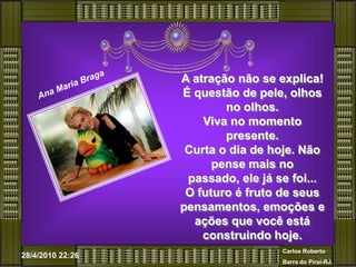 Aos 35 anos, sucesso é: dinheiro. 