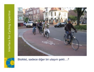 Bisiklet, d                      kli ?
Bi ikl t sadece diğ bir ulaşım şekli…?
                diğer bi l
 