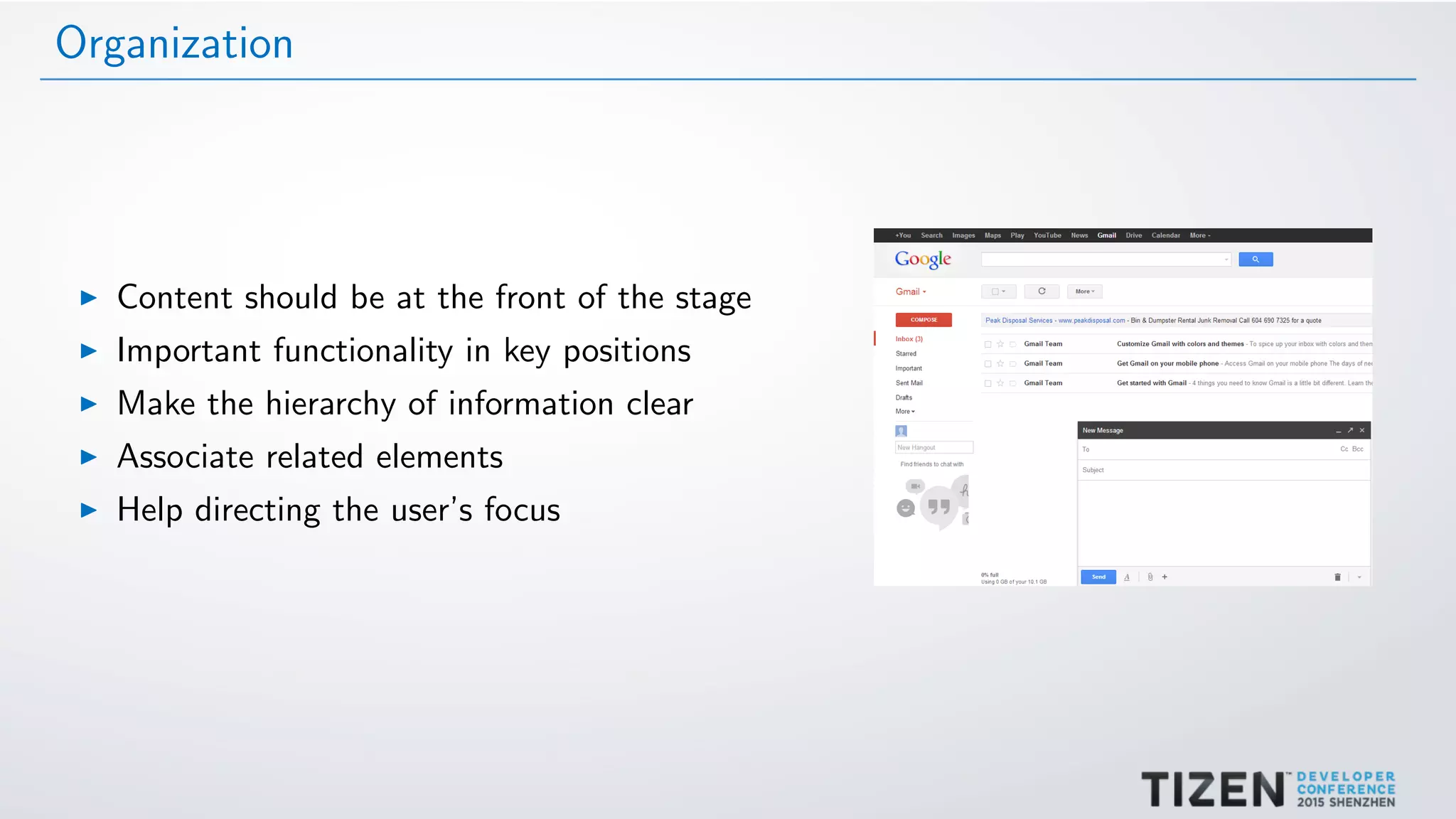 Organization
Content should be at the front of the stage
Important functionality in key positions
Make the hierarchy of information clear
Associate related elements
Help directing the user’s focus
 